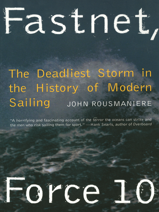 Title details for Fastnet, Force 10 by John Rousmaniere - Wait list